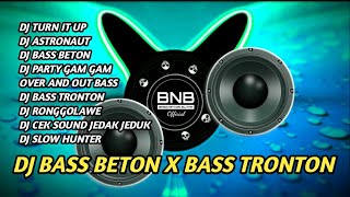 DJ CEK SOUND BASS BETON X BASS TRONTON FULL ALBUM