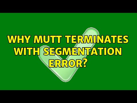 Why mutt terminates with segmentation error?