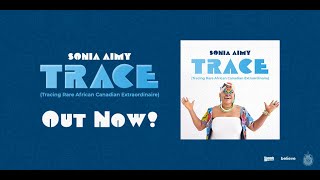 Sonia Aimy "TRACE (Tracing Rare African Canadian Extraordinaire)"  [Official Video] screenshot 1