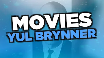 Best Yul Brynner movies