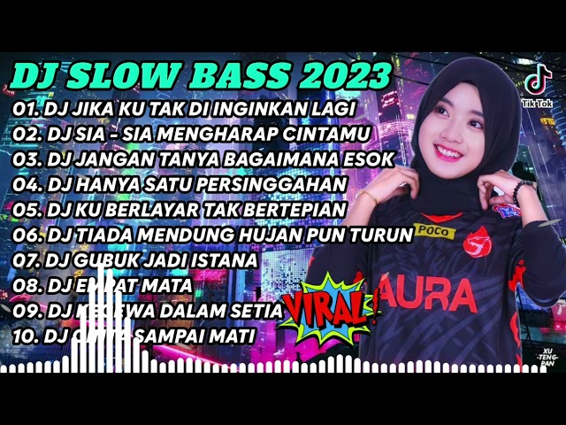 DJ TIKTOK TERBARU 2023 - DJ JIKA KU TAK DI INGINKAN LAGI 🎵SIA SIA MENGHARAP CINTAMU 🎵SATU RASA CINTA class=