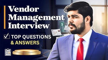 Top 8 Vendor Management Interview Questions and Answers (2025)
