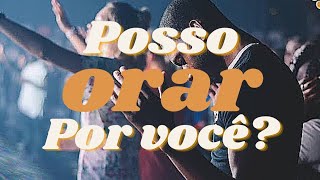 [ HINO ] POSSO ORAR POR VOCÊ?