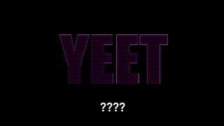 25 YEET Sound Variations in 60 Seconds