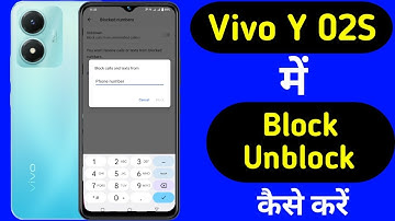 Vivo y 02s me number ko block our unblock kaise kare/block unblock setting Vivo y 02s mobile