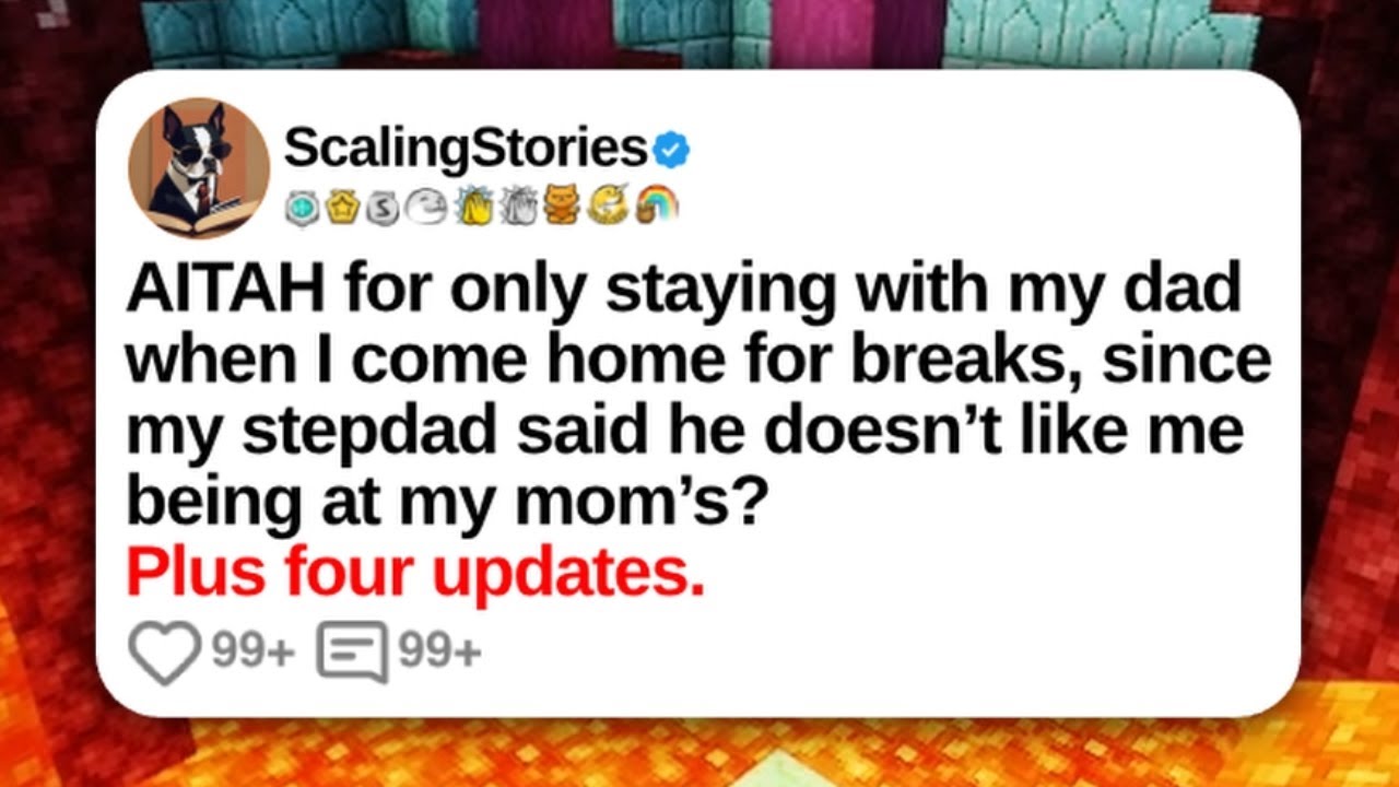 AITAH for Only Staying With My Dad When I Come Home for Breaks, Since My Stepdad | Reddit Stories