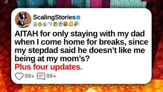 AITAH for Only Staying With My Dad When I Come Home for Breaks, Since My Stepdad | Reddit Stories