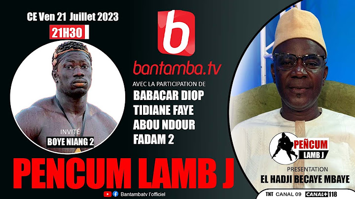 🔴SUIVEZ EN DIRECT PENCUM LAMB J AVEC HADJ BECAYE INVITE BOY NIANG 2