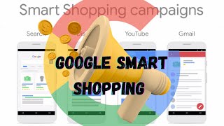 Power of Google Smart Shopping Maximize your advertising campaign with google smart shopping #google