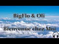 BigFlo Oli Bienvenue Chez Moi PAROLES BigFlo Oli Bienvenue Chez Moi PAROLES
