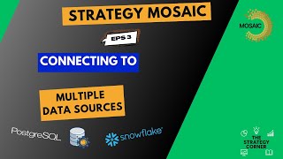 Connecting to Multiple Data Sources - Strategy Mosaic  Eps3