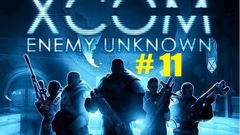 XCOM Enemy Unknown part 11: Desperate!