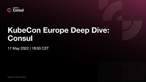 KubeCon Europe Deep Dive: Consul