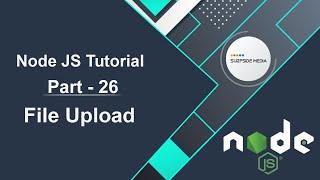 Node JS Tutorial - File Upload