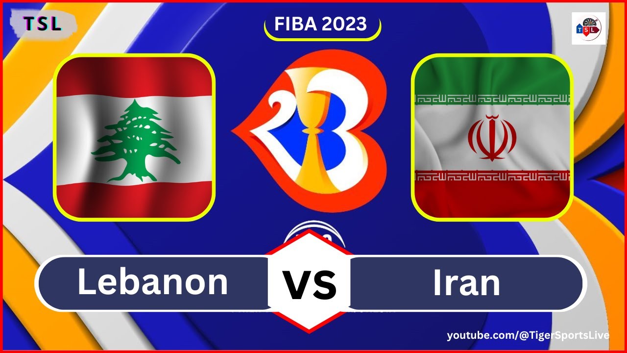 Iran vs Lebanon Basketball Live Scores - FIBA Basketball World Cup 2023