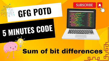 Sum of bit differences | GFG POTD | Problem of the day | Geeks For Geeks
