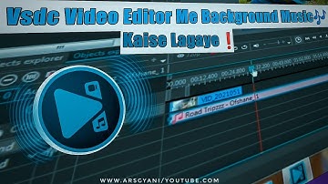 Vsdc video editor me background music kaise lagaye  | Vsdc vsdc video editor |