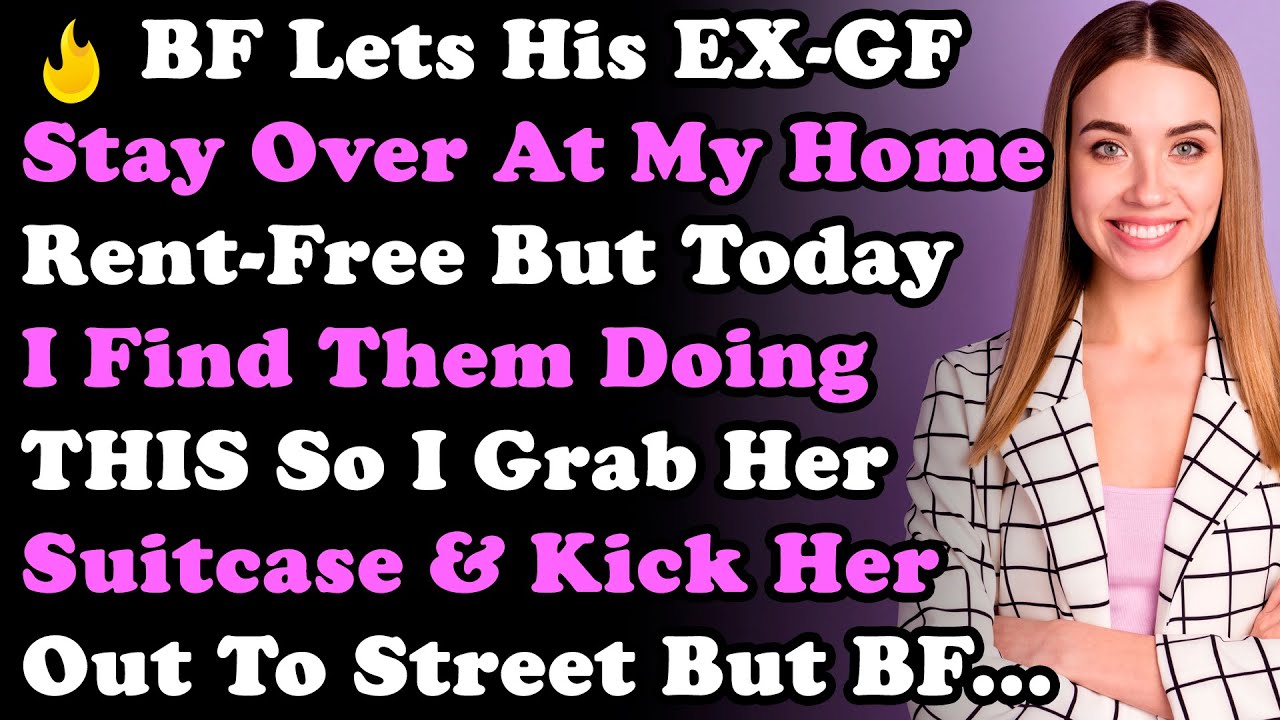 BF Lets His EX-GF Stay Over At My Home Rent-Free But Today I Find Them Doing THIS So I Grab Her...