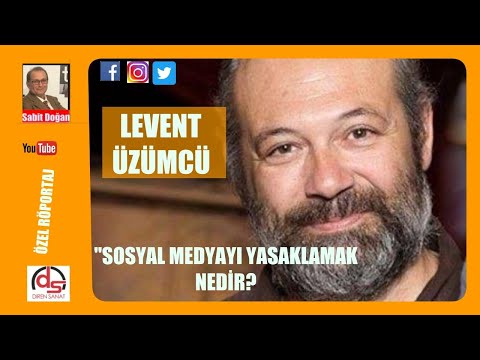 OYUNCU LEVENT ÜZÜMCÜ; SOSYAL MEDYA YASAKLANMASI NEDİR? / ÖZEL RÖPORTAJ / TİYATRO / FİLM / DİZİ İZLE