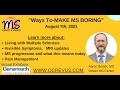 "Ways to MAKE MS Boring"  - Presented by Aaron Boster, MD, an MS Neurologist