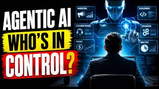 Agentic AI Explained: Who’s Really in Control?