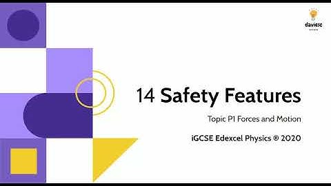 14. Safety Features - Physics IGCSE Edexcel 9-1: Forces and Motion