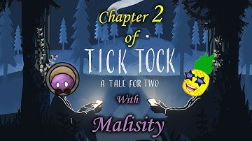Tick Tock: A Tale for Two - Chapter 2 | Collab with Malisity