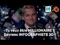 Devient millionnaire en devenant infographiste 3d 