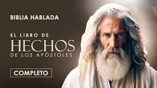 Los Hechos de los Apóstoles  | Completo | Biblia Hablada (NTV)