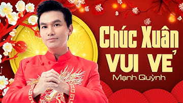 Chúc Xuân Vui Vẻ - Mạnh Quỳnh | Nhạc Mừng Xuân Giáp Thìn 2024