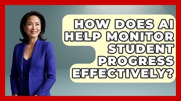 How Does AI Help Monitor Student Progress Effectively? - Safe AI for The Classroom
