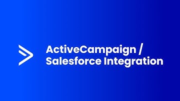 ActiveCampaign / Salesforce Integration