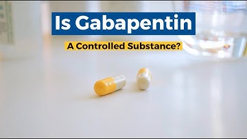 Is Gabapentin A Controlled Substance?