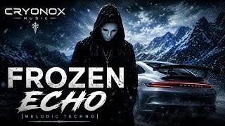 CRYONOX – Frozen Echo ❄️ | Dark Melodic Techno | Cinematic Deep Techno