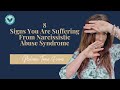 8 Signs You Are Suffering From Narcissistic Abuse Syndrome