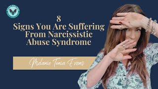 8 Signs You Are Suffering From Narcissistic Abuse Syndrome