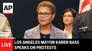 LIVE: Los Angeles Mayor Karen Bass speaks on LA protests