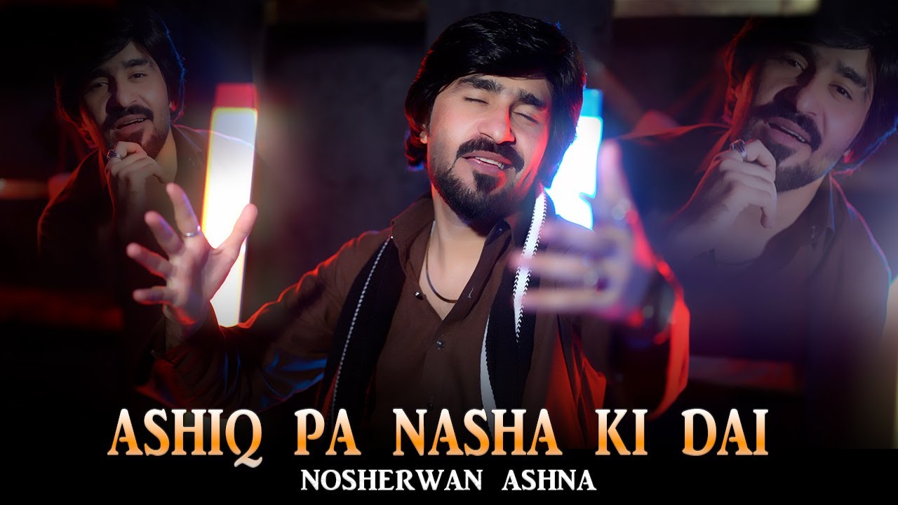 Ashiq Pa Nasha Ki Dai | Nosherwwan Ashna | HD Video Song | 2026