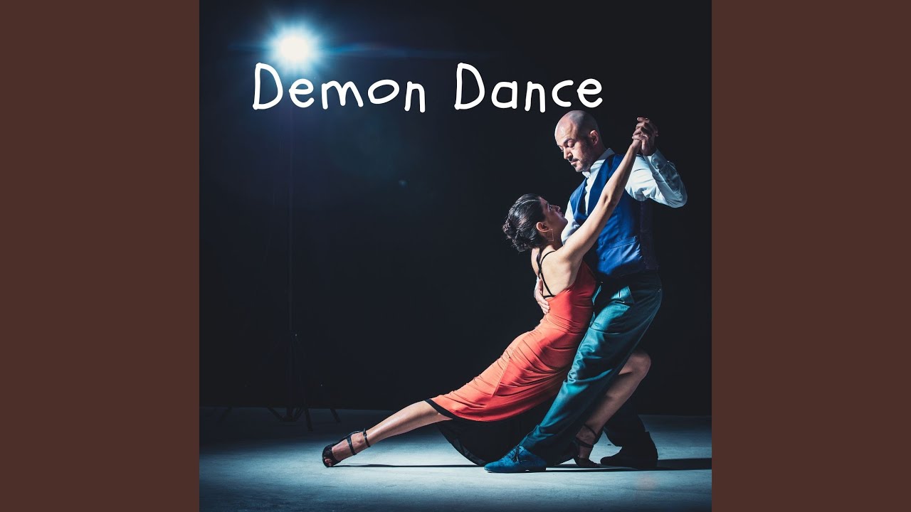 Watch Demon Dance on YouTube Watch Demon Dance on YouTube