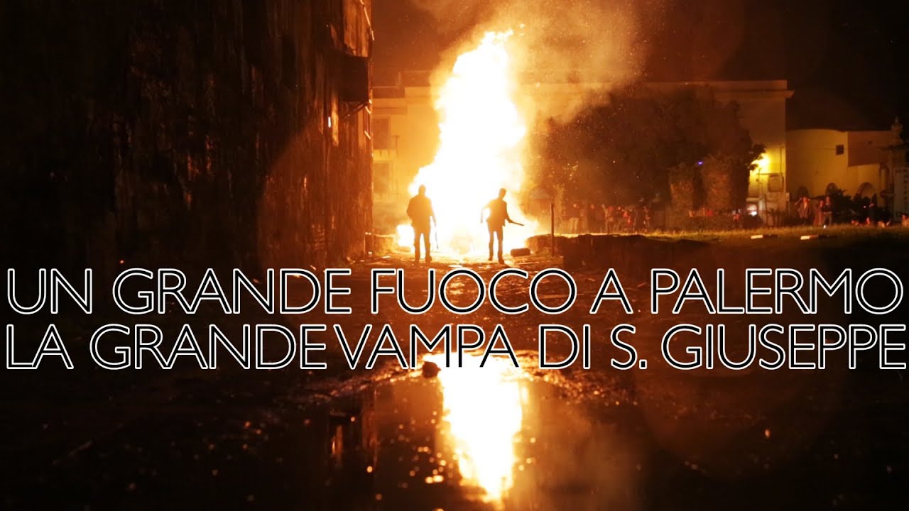 UN GRANDE FUOCO A PALERMO - LA GRANDE VAMPA DI SAN GIUSEPPE