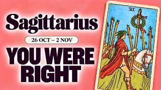 SAGITTARIUS You Didn't Back Down And Now You're About To See Why | 26th October–2nd November 2026