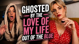 My Boyfriend of 8 Months Ghosted Me Out of Nowhere
