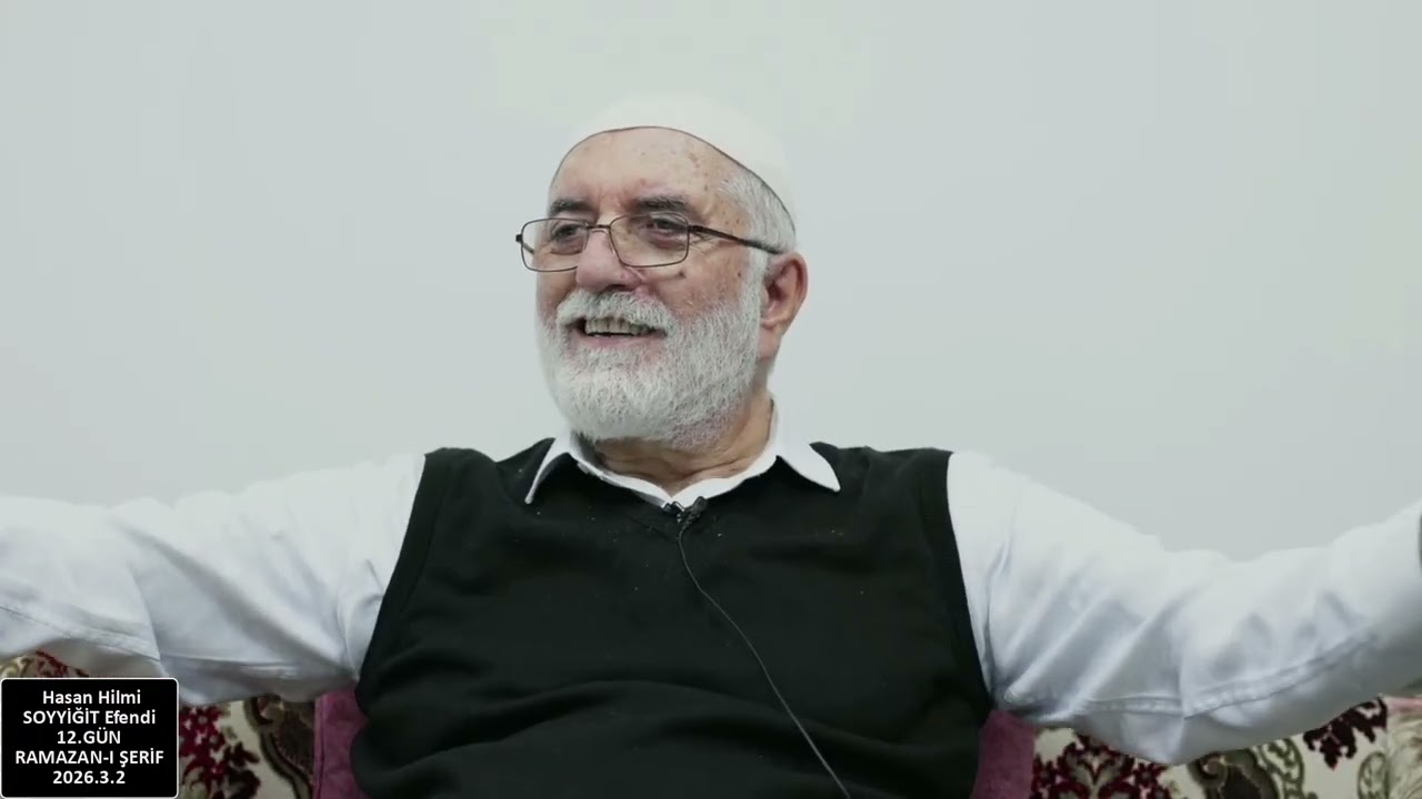 2026.3.2 (RAMAZAN-I ŞERİF 12.gün) /