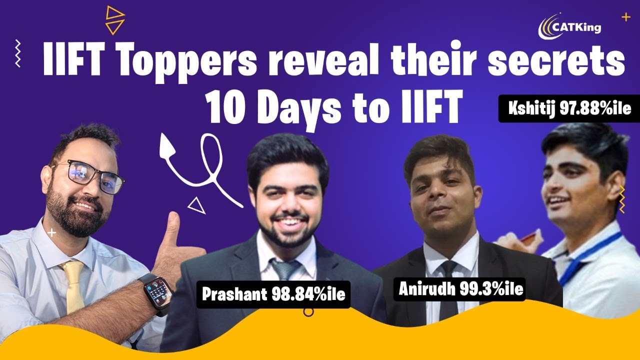 10 days to IIFT ft IIFT Toppers Anirudh 99.3%ile | Prashant 98.84%ile ...