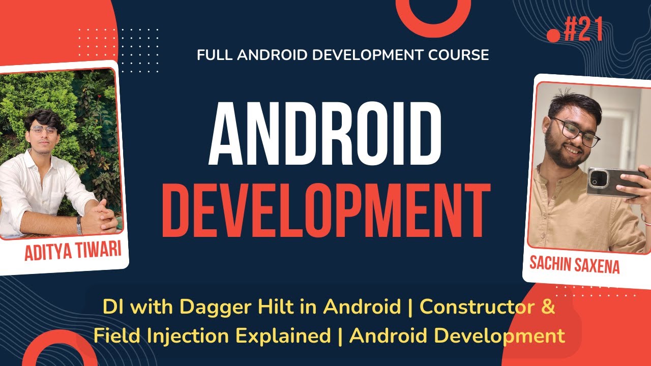 DI with Dagger Hilt in Android | Constructor & Field Injection ...