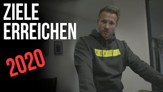 So erreichst DU endlich deine Ziele in 2020!