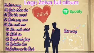 Lagu Terbaru Paling Enak Didengar - Zelva full album #laguterbaru #trending #asmr #laguviral #music