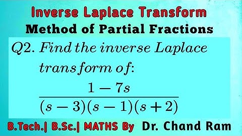 Question#2 on Inverse Laplace Transform or Inverse Transforms by Method of Partial Fractions.