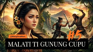 Download lagu MALATI TI GUNUNG CUPU #5 DONGENG SUNDA @MangDinaMara 
