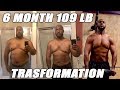 6 MONTH 109 LB WEIGHT LOSS TRANSFORMATION VIDEO!